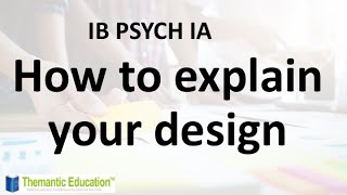 IB Psych IA Tips: How to explain your DESIGN