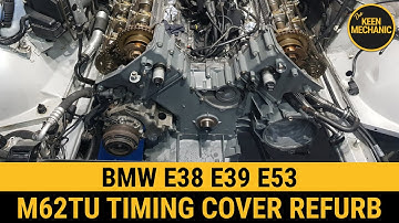 BMW M62TU M62 Timing chain cover restoration BMW E38 740i E39 540i 535i 735i X5 E53 how to refurbish