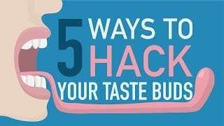 5 Ways To Hack Your Taste Buds Net Worth