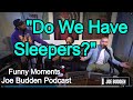 "Do We Have Sleepers?" | Joe Budden Podcast | Funny Moments | Compilation