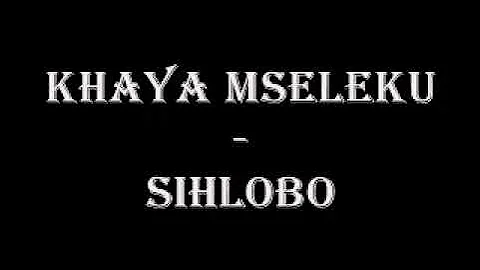 Khaya Mseleku - Sihlobo
