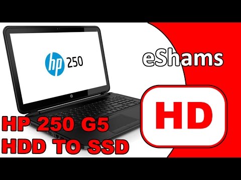 HP 250 G5 HDD SSD Replacement