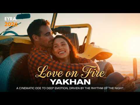 Yakhan – Love on Fire | New Retro Vibes 2026