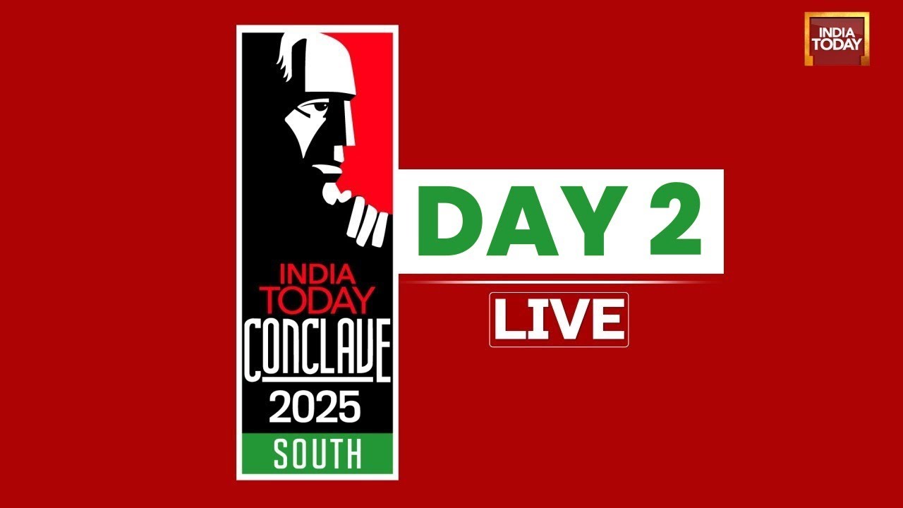 LIVE | India Today Conclave South 2025 | Day 2 | India Today