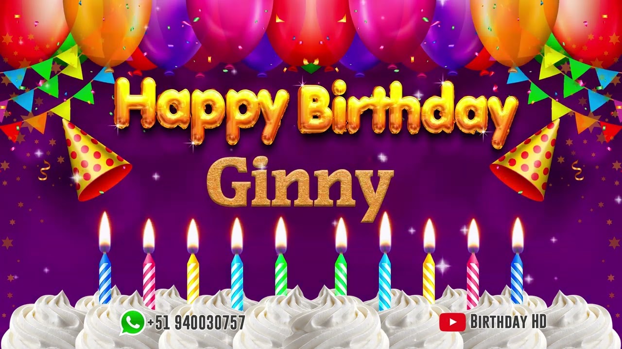 Ginny Happy birthday To You Happy Birthday song name Ginny 🎁 YouTube