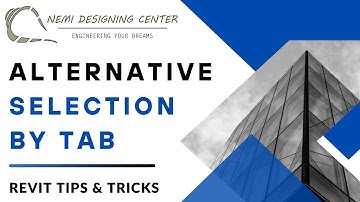 Alternative Selection by Tab! | Revit Tips & Tricks | Nemi Designing Center | #revittabkey
