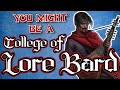 You might be a college of lore bard  bard subclass guide for dnd 5e