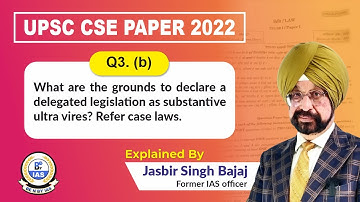 LAW OPTIONAL UPSC CSE MAINS 2022 |Solved| DELEGATED LEGISLATION AND CONSTITUTIONALITY- by Jasbir Sir