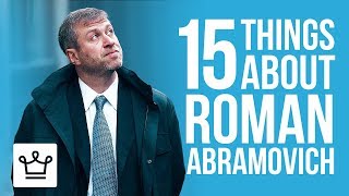 15 Things You Didn't Know About Roman Abramovich