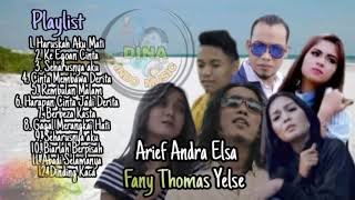 Koleksi 12 lagu Top Arief Andra Elsa Fany Zee Thomas Yelse