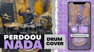 Perdoou Nada - @israelerodolffo @jorgeemateus (Drum Cover)