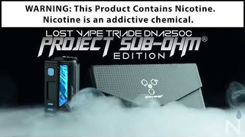 The Project Sub-Ohm Edition Lost Vape Triade DNA250C OFFICIAL RELEASE