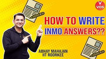 HOW TO WRITE INMO ANSWERS??🤔 | INMO 2021-22 | INMO Exam Preparation | Abhay Mahajan | VOS