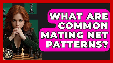 What Are Common Mating Net Patterns? - The Chess Codex