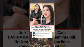 Buset Panjang Amat Begini Cara Davina Karamoy Meminta Bill