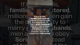 Destroy the Lie. Restore the Family.