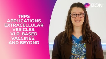 Tunable Resistive Pulse Sensing Applications: Extracellular Vesicles, VLP-Based Vaccines, and Beyond