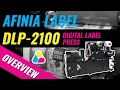 Digital Label Press - Afinia Label DLP-2100 Quick Look