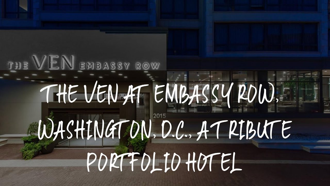 The Ven at Embassy Row, Washington, D.C., a Tribute Portfolio Hotel Review - Washington , United Sta