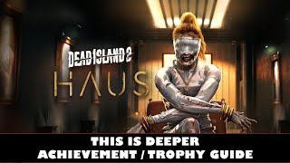 Dead Island 2 Haus DLC | How to Kick Zombies in Bottomless Pits | Wilhelm Achievement / Trophy Guide