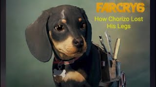 Far cry 6 how Chorizo lost his legs