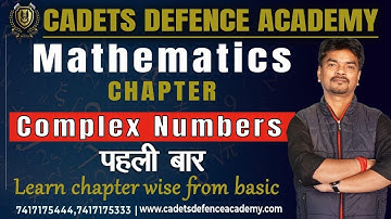 Maths | Chapter -Complex Numbers | By Vipin Gaur | CADETS DEFENCE ACADEMY