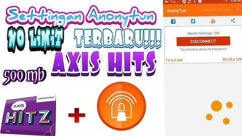 SETTINGAN ANONYTUN  AXIS HITZ TERBARU|AXIS NO COID|FULLSPEED