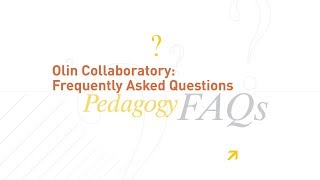 Olin FAQs Pedagogy