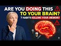 7 Habits Destroying your Brain after 60
