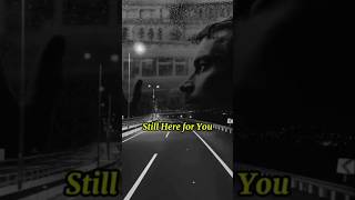 Still Here for You.