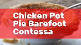 Chicken Pot Pie Barefoot Contessa
