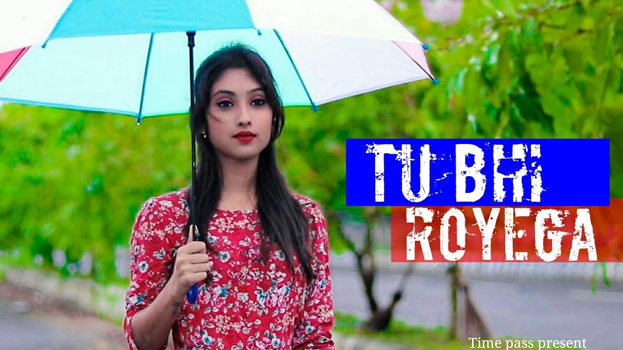 Tu Bhi Royega | Jyotica tangri | Harshita singh | FT.Priyasmita&Ripon | Time Pass