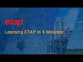 Learning ETAP in 5 Minutes