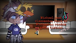 Michael past classmates react to Michael as random gacha tiktoks [] 3/? [] FNaF [] Gacha Club []