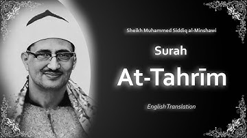At Tahrim | سورة التحريم | Mohamed Siddiq al Minshawi | English Translation | الشيخ محمد المنشاوي