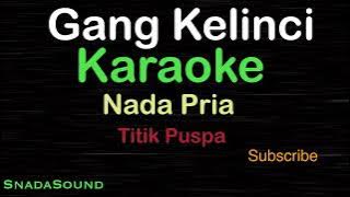 GANG KELINCI - Lagu Nostalgia-Titik Puspa |KARAOKE NADA PRIA​⁠ -Male-Cowok-Laki-laki@ucokku