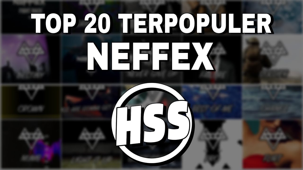 [Playlist] NEFFEX TOP 20 TERPOPULER YouTube