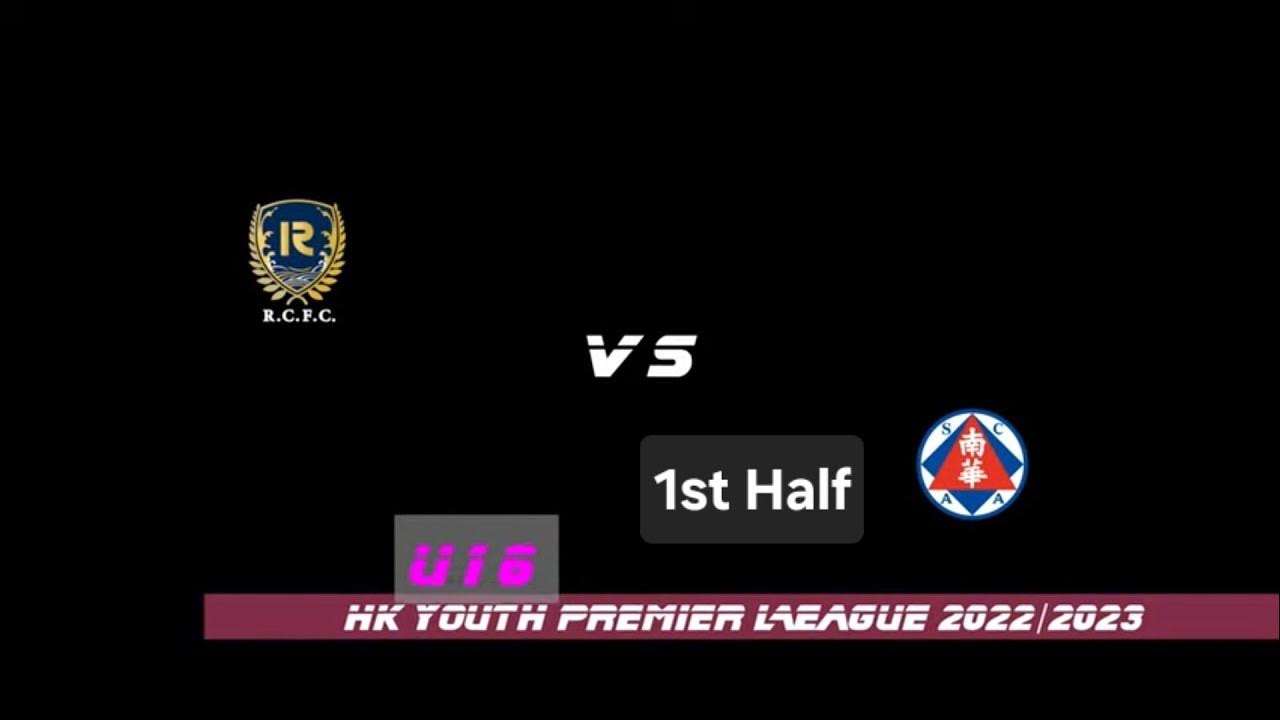 HK Premier League U16 2022 2023 RCFC vs SCAA 20230519 1st YouTube