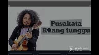 Ringtone) PUSAKATA - Ruang tunggu