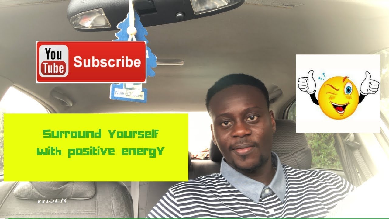 Surround yourself with positive energy