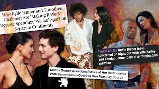 Kylie's MELTDOWN Over Timothée, Selena Gomez OVER Benny Blanco, Justin Bieber Kendall Jenner FLING?!