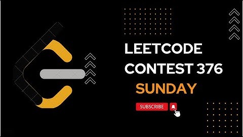 Cracking the Code: LeetCode Contest 376 Solutions Revealed! 🚀