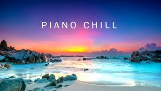 CHILL PIANO CHILL  Relaxing Instrumental Music  Lounge Music  Relax ChillOut Music