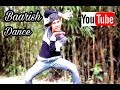 Baarish dance choreography half girlfriendarjun kapoor tutorialshraddha byangshuman basumatary