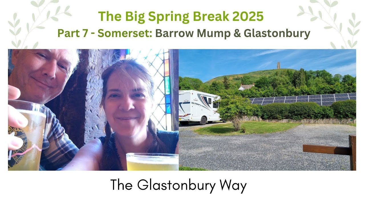 Spring Motorhome Tour ep7 Somerset Glastonbury Town 