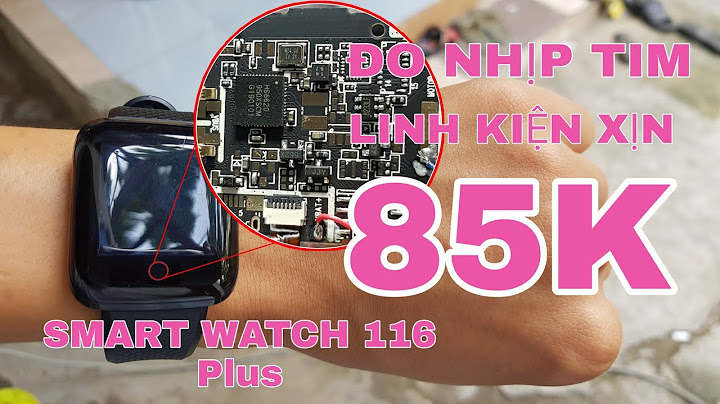 Hướng dẫn sử dụng đồng hồ thông minh 116 plus