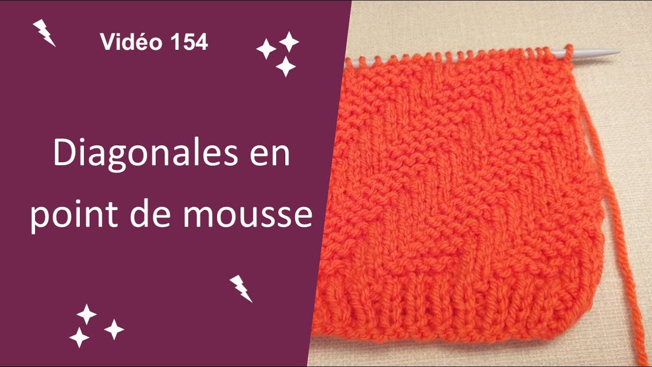 Diagonales en point de mousse vidéo 154