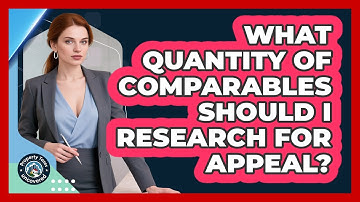 What Quantity of Comparables Should I Research For Appeal?