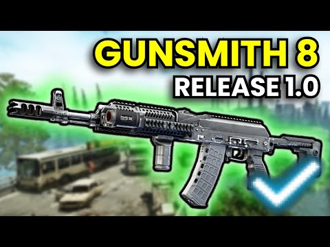 Gunsmith Part 8 - RELEASE 1.0 Guide | Escape From Tarkov