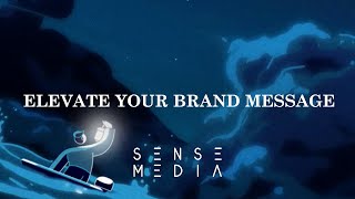 Elevate Your Brand Message // by SENSE MEDIA